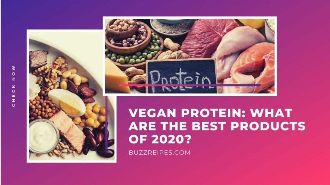 Vegan protein what are the best products of 2020?