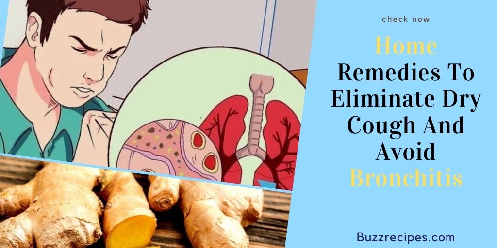 Home Remedies To Eliminate Dry Cough And Avoid Bronchitis