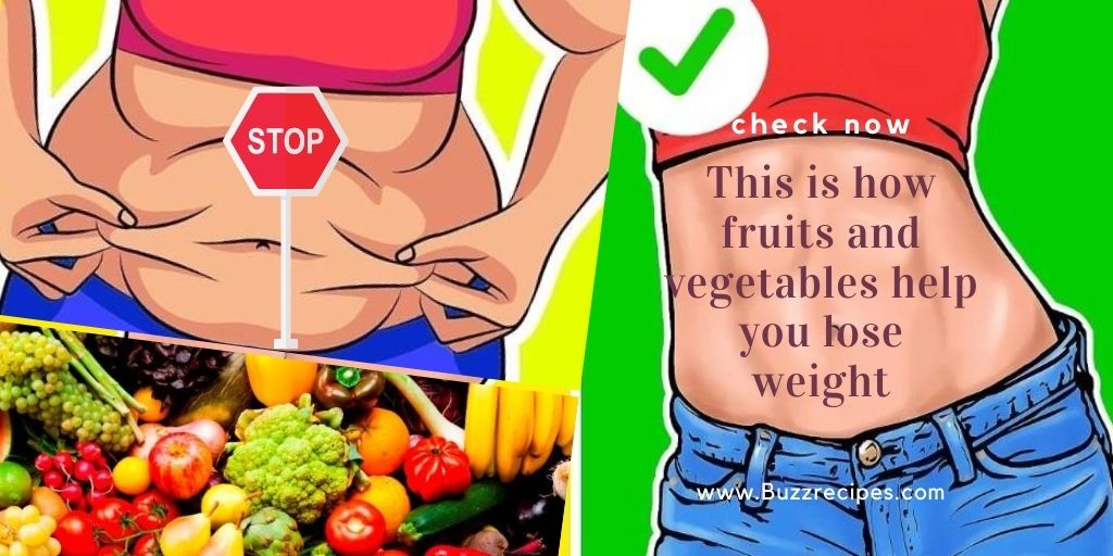 How fruits and vegetables help you lose weight?? The best way to prepare them and 29 recipes to add to your diet