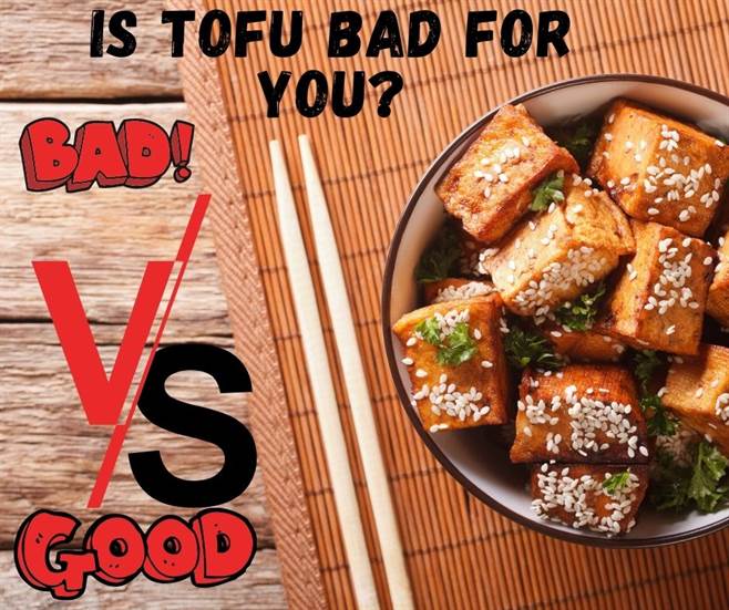 Is Tofu Bad For You? 13 Shocking Facts About TOFU- Buzzrecipes